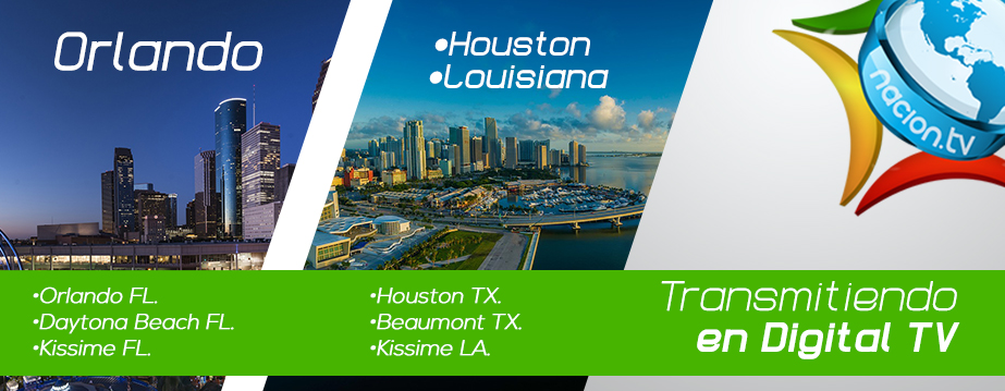 Transmisiones en vivo de Nación TV desde Houston y Orlando